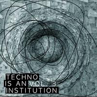 Techno Is an Institution, Vol. 3