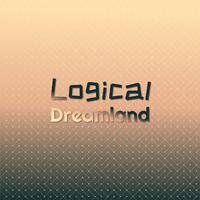 Logical Dreamland