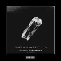 Don't You Worry Child (Hardstyle Remix)