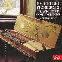 Pachelbel & Froberger: Clavichord Compositions