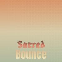 Sacred Bounce