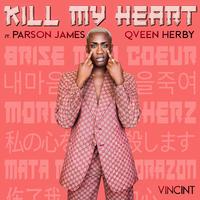 Kill My Heart (feat. Parson James & Qveen Herby)