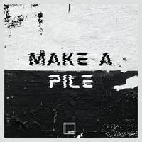 Make A Pile (Radio Edit)