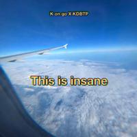 This is insane (feat. KDBTP)