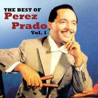 The Best Of Perez Prado, Vol. 1