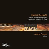 Musica ricercata: Música para piano de Ligeti, Messiaen, Takemitsu y Cage