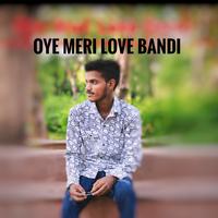 Oye Meri Love Bandi (Extended Version)