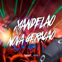 Mandelão Nova Geração