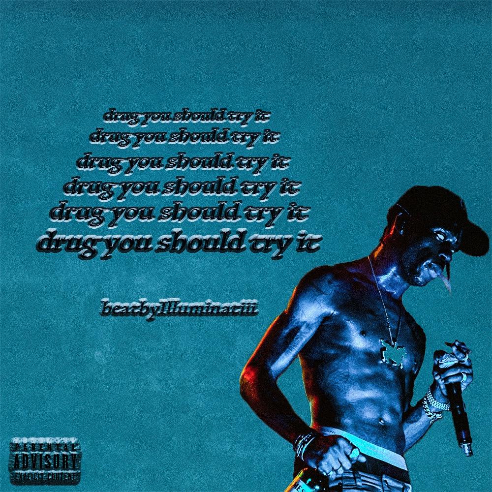 ·drugs you should try it· | travis scott type beat