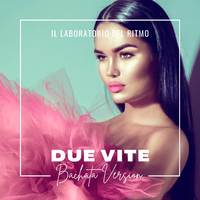 Due vite (Bachata Version)