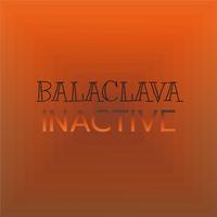 Balaclava Inactive