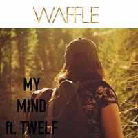 -My Mind- Ft. TWELF