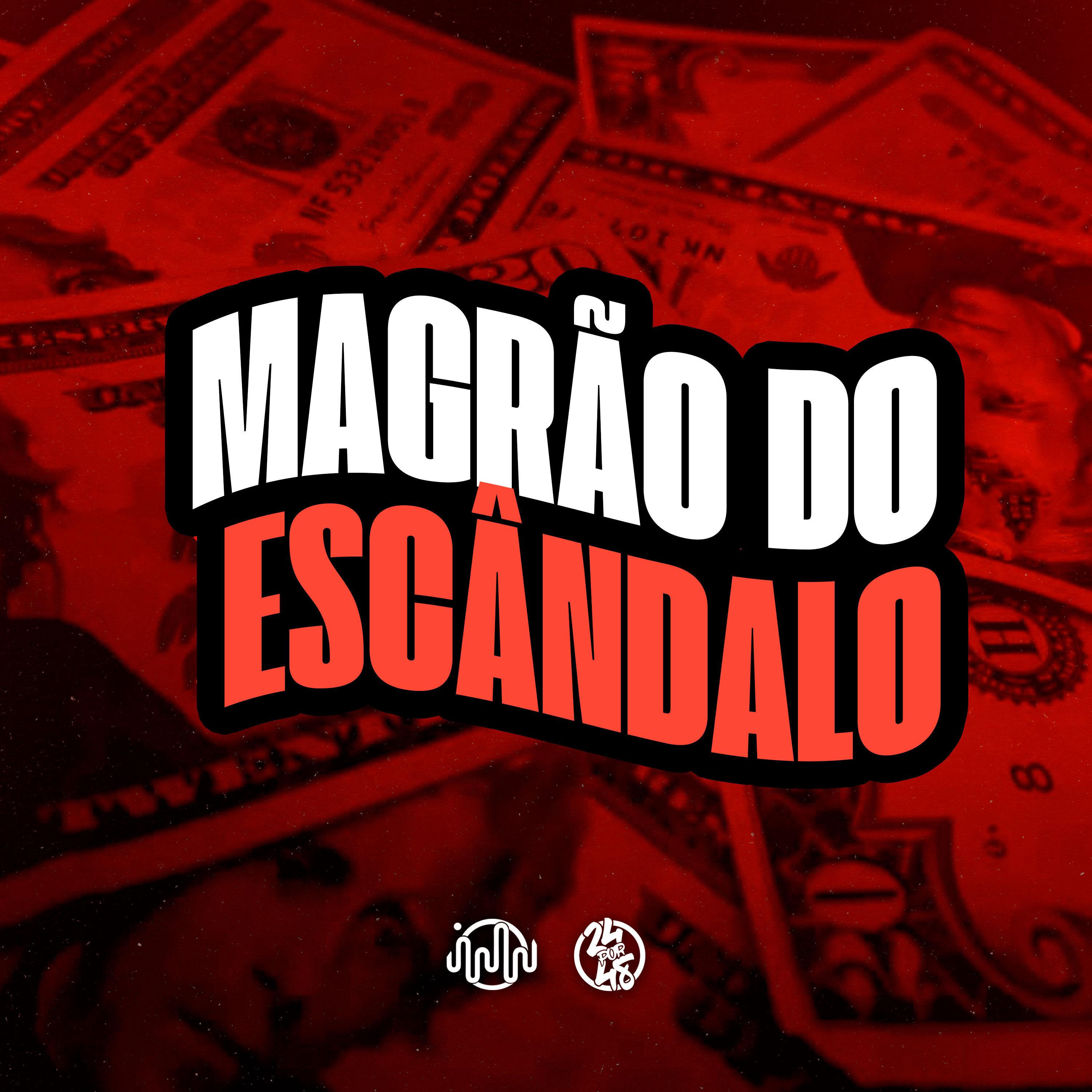 Magrão Do Escândalo