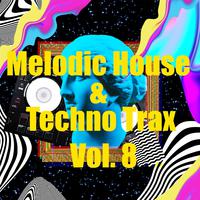 Melodic House & Techno Trax, Vol. 8