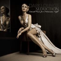 Dark Lounge Seduction Sensual Music for a Promiscuous Night