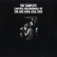 The Complete Capitol Recordings Of The Nat King Cole Trio