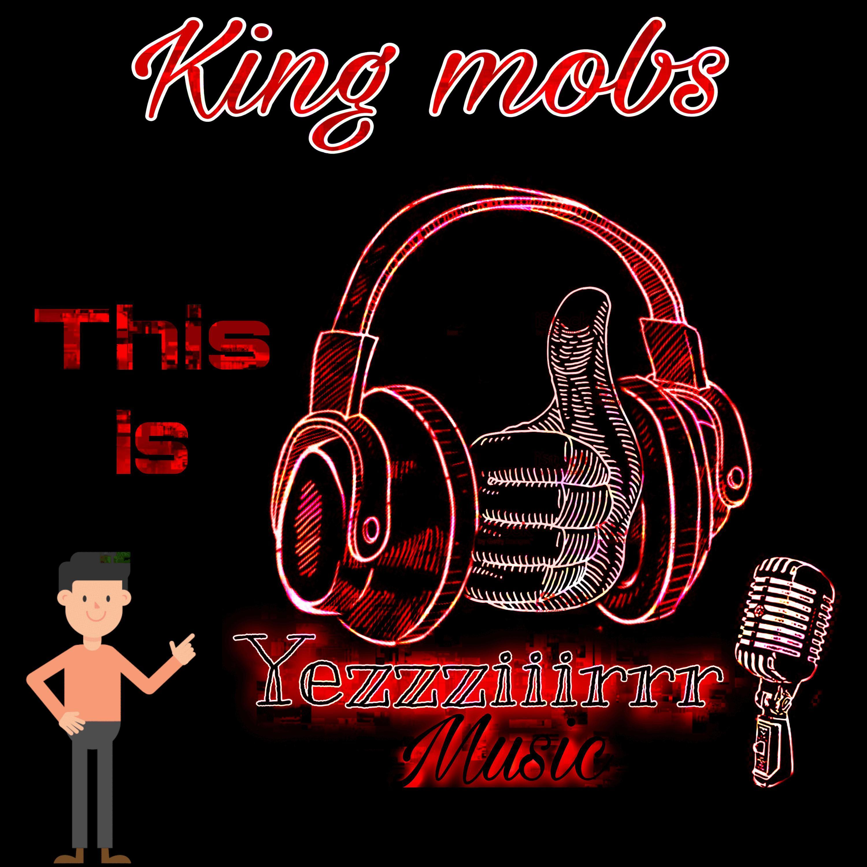 this is yezzziiirrr music (feat. king mobs)
