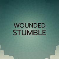 Wounded Stumble