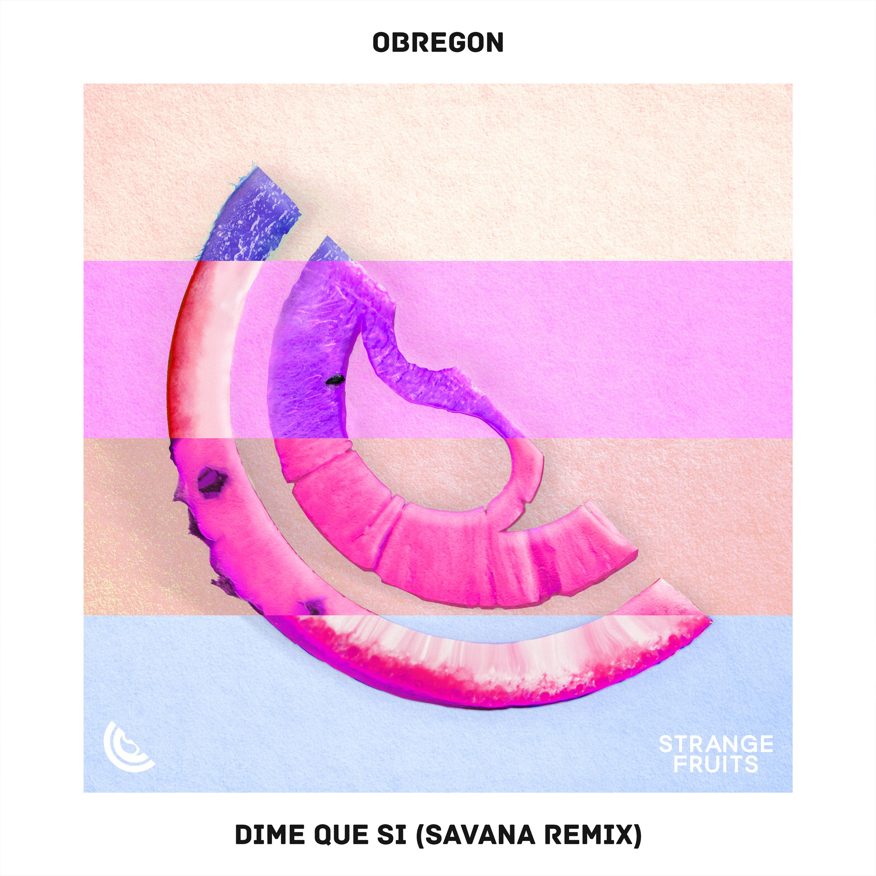 Dime Que Si (SAVANA Remix)