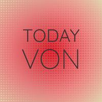 Today Von