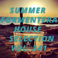 Summer Formentera House Selection Vol.341