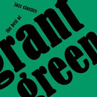 Jazz Classics, The Best of Grant Green