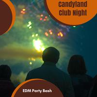 Candyland Club Night - EDM Party Bash