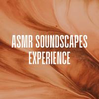 ASMR Soundscapes Experience