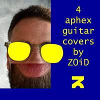 4 Aphex Guitar Covers by ZOiD