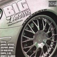 Big Wheels of Louisiana: What You Know Bout Them Boys From The Boot (Chopped & Screwed)