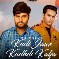 Kudi Jawe Kadhdi Kaalja (feat. Soni Pabla)