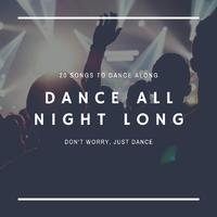 Dance All Night Long