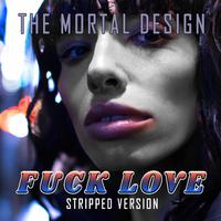 F**K LOVE (feat. MI MI) [Stripped Version]