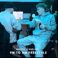 PM TO AM FREESTYLE (feat. Duplex)