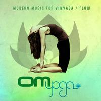 Om Yoga Vol. 1 - Modern Music For Vinyasa / Flow