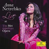 Anna Netrebko - Live at the Metropolitan Opera (Live At Metropolitan Opera House, New York / 2011)