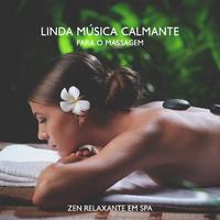 Linda Música Calmante para o Massagem, Zen Relaxante em Spa