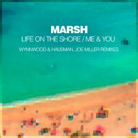 Life On The Shore / Me & You