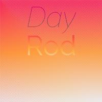 Day Rod