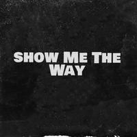 Show Me The Way (feat. N.O.B.)