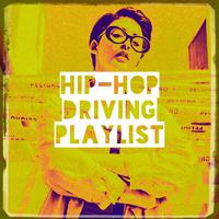 Hip-Hop Driving Playlist