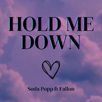 Hold Me Down (feat. Fallon)