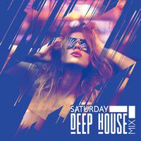 Saturday Deep House Mix