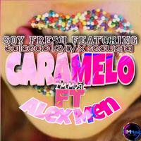 Caramelo (feat. Salcedo leyry, Sequera & Alex men)