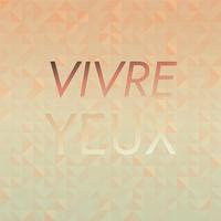 Vivre Yeux