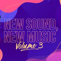 New Sound, New Music, Vol. 3