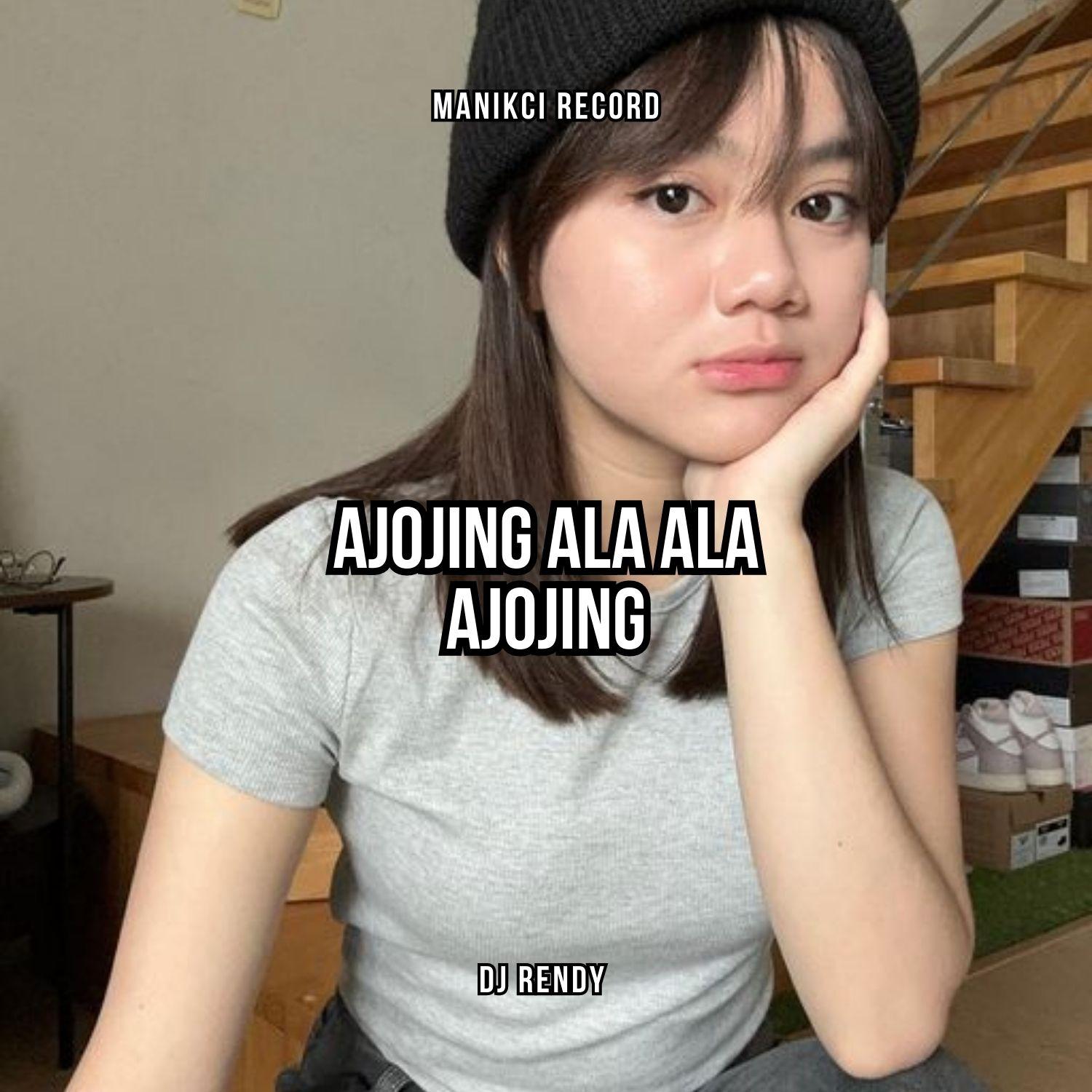 AJOJING ALA ALA AJOJING (Full Version)