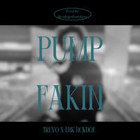 Pump Fakin (feat. EBK BCKDOE & Gs ash)