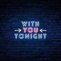 With You Tonight