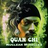 Quan Chi - Nuclear Miracles